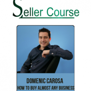 Domenic Carosa - How to Buy Almost Any Business
