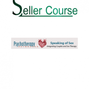 Speaking of Sex - Integrating Couples and Sex Therapy Online Course
