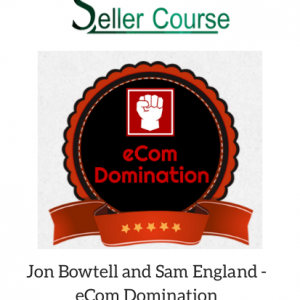 Jon Bowtell and Sam England - eCom Domination