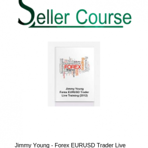 Jimmy Young - Forex EURUSD Trader Live Training (2012)