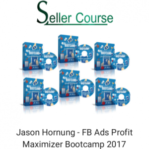 Jason Hornung - FB Ads Profit Maximizer Bootcamp 2017
