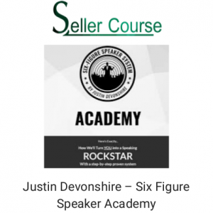 Justin Devonshire – Six Figure Speaker Academy