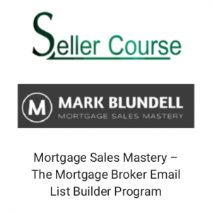 Mortgage Sales Mastery – The Mortgage Broker Email List Builder Program