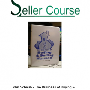 John Schaub - The Business of Buying & Selling Houses