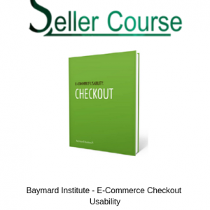 Baymard Institute - E-Commerce Checkout Usability