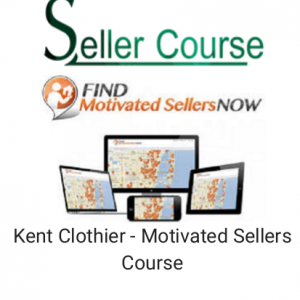 Kent Clothier - Motivated Sellers Course