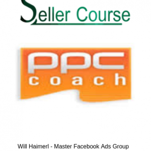 Will Haimerl‎ - Master Facebook Ads Group Coaching