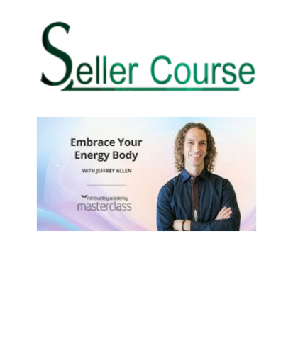Mindvalley Academy - Jeffrey Allen - Embrace Your Energy Body