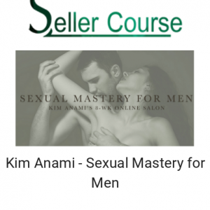 Kim Anami - Sexual Mastery for Men