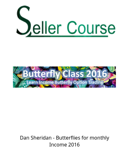 Dan Sheridan - Butterflies for monthly Income 2016
