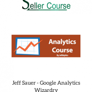 Jeff Sauer - Google Analytics Wizardry