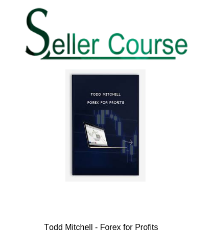 Todd Mitchell - Forex for Profits
