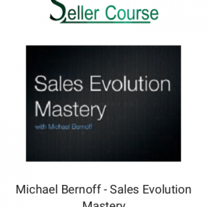 Michael Bernoff - Sales Evolution Mastery