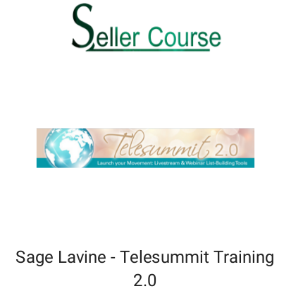 Sage Lavine - Telesummit Training 2.0
