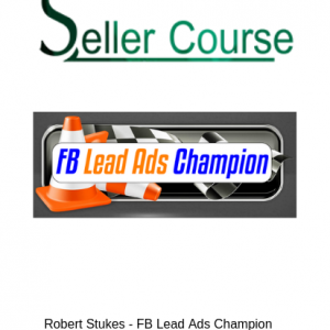 Robert Stukes - FB Lead Ads Champion