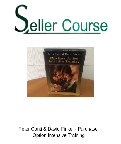 Peter Conti & David Finkel - Purchase Option Intensive Training