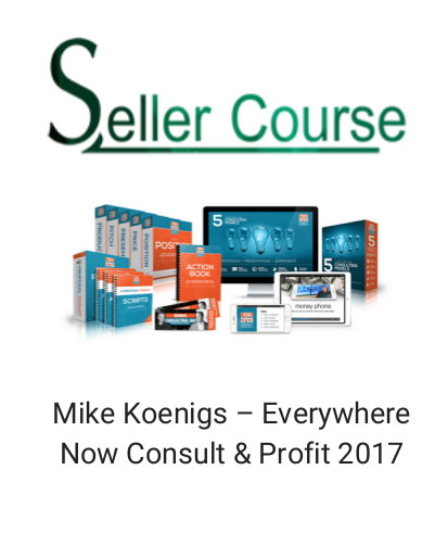 Mike Koenigs – Everywhere Now Consult & Profit 2017