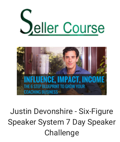 Justin Devonshire - Six-Figure Speaker System 7 Day Speaker Challenge