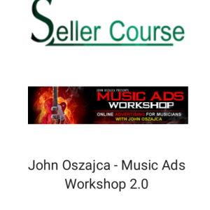 John Oszajca - Music Ads Workshop 2.0