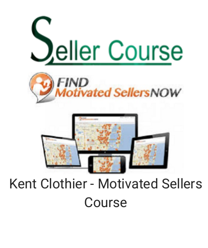 Kent Clothier - Motivated Sellers Course