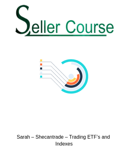 Sarah – Shecantrade – Trading ETF’s and Indexes