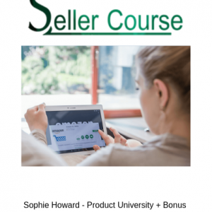 Sophie Howard - Product University + Bonus $5000 Amazon Navigator Course