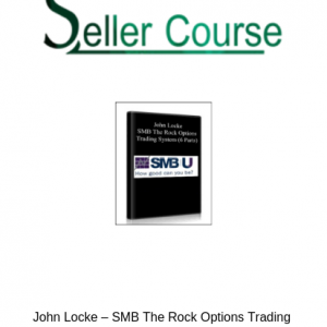 John Locke – SMB The Rock Options Trading System (6 Parts)