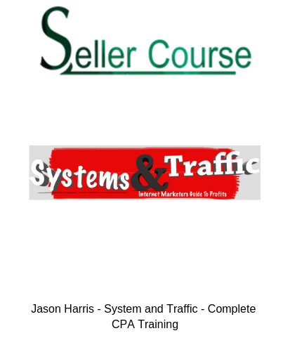 Jason Harris - System and Traffic - Complete CPA Training
