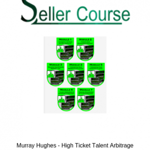 Murray Hughes - High Ticket Talent Arbitrage