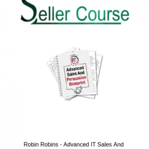 Robin Robins - Advanced IT Sales And Persuasion Blueprint