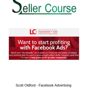 Scott Oldford - Facebook Advertising Masterclass
