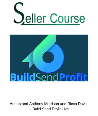 Adrian and Anthony Morrison and Ricco Davis – Build Send Profit Live