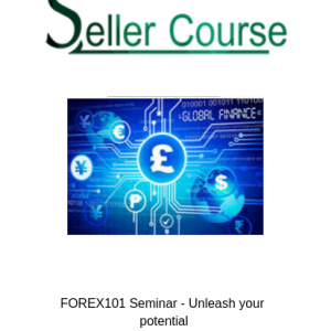 FOREX101 Seminar - Unleash your potential