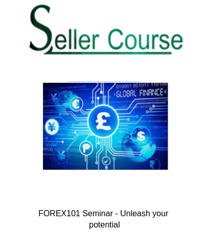 FOREX101 Seminar - Unleash your potential