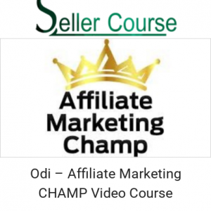 Odi – Affiliate Marketing CHAMP Video Course