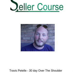 Travis Petelle - 30 day Over The Shoulder FB Ad Workshop