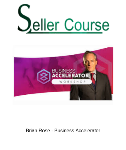 Brian Rose - Business Accelerator