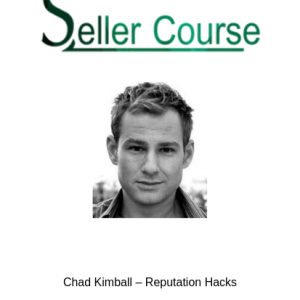 Chad Kimball – Reputation Hacks