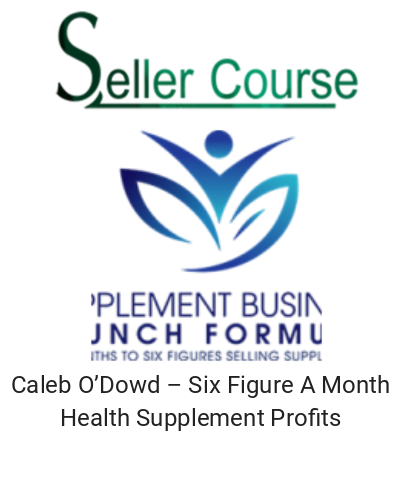 Caleb O’Dowd – Six Figure A Month Health Supplement Profits