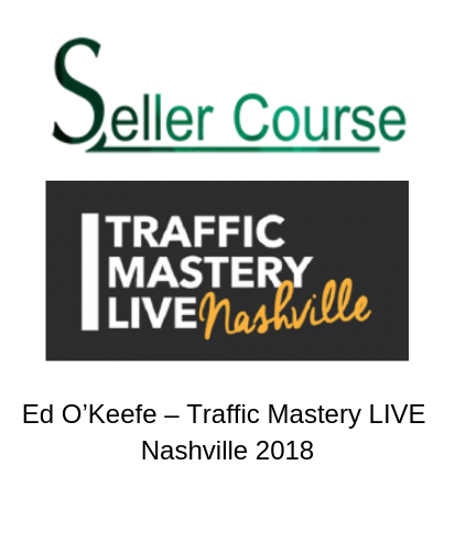 Ed O’Keefe – Traffic Mastery LIVE Nashville 2018