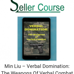 Min Liu – Verbal Domination: The Weapons Of Verbal Combat