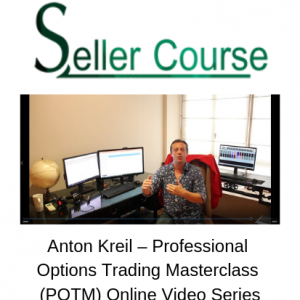 Anton Kreil – Professional Options Trading Masterclass (POTM) Online Video Series