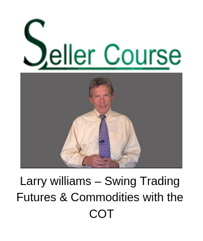 Larry williams – Swing Trading Futures & Commodities with the COT