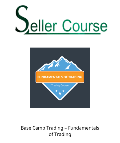 Base Camp Trading – Fundamentals of Trading