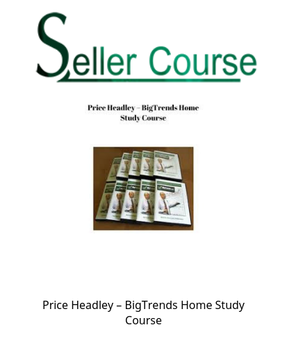 Price Headley – BigTrends Home Study Course