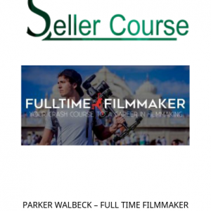 PARKER WALBECK – FULL TIME FILMMAKER 2018