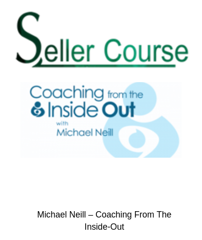 Michael Neill – Coaching From The Inside-Out