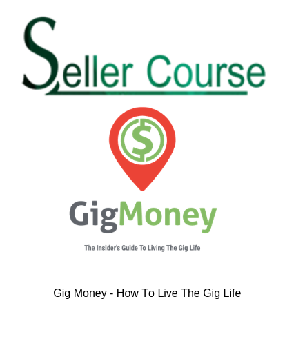 Gig Money - How ToGig Money - How To Live The Gig Life Live The Gig Life