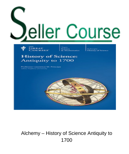 Alchemy – History of Science Antiquity to 1700