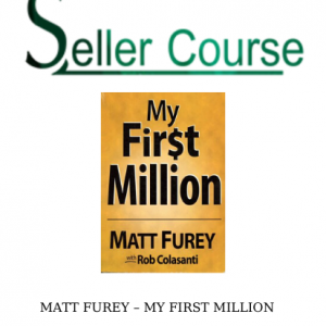 MATT FUREY – MY FIRST MILLION